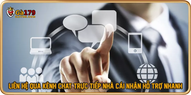 Liên hệ qua kênh chat trực tiếp nhà cái nhận hỗ trợ nhanh