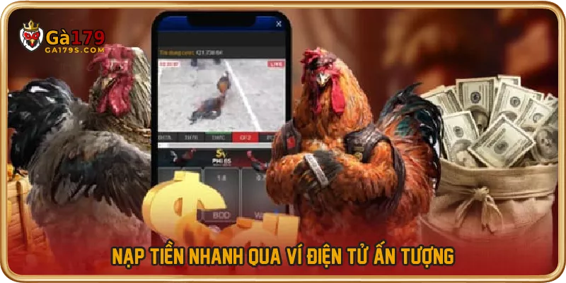 Nạp tiền nhanh qua ví điện tử ấn tượng