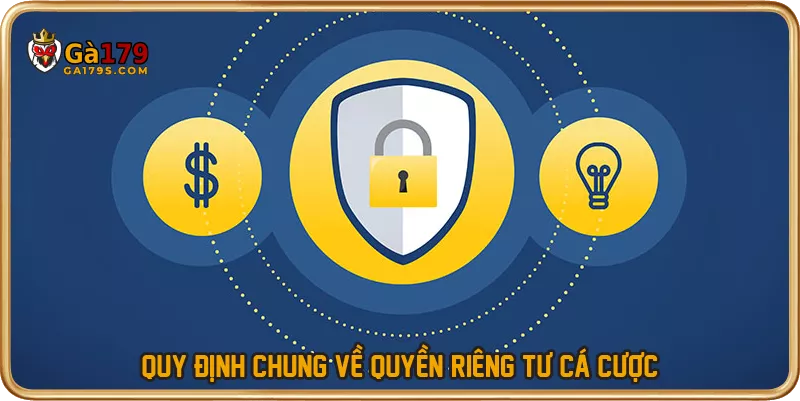 Quy định chung về quyền riêng tư cá cược