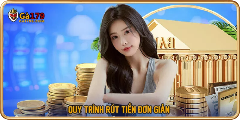 Quy trình rút tiền đơn giản