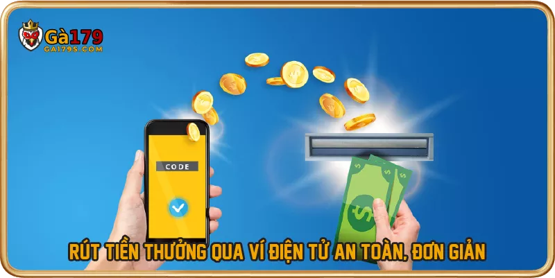Rút tiền thưởng qua ví điện tử an toàn, đơn giản
